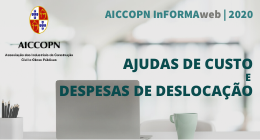 AICCOPN InFORMAweb | AJUDAS DE CUSTO E DESPESAS DE DESLOCAÇÃO