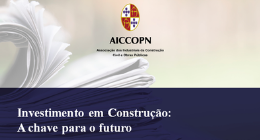 INVESTIMENTO EM CONSTRUÇÃO:
A CHAVE PARA O FUTURO