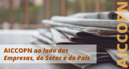 AICCOPN AO LADO DAS EMPRESAS, DO SETOR E DO PAÍS