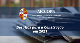 DESAFIOS PARA A CONSTRUÇÃO EM 2021