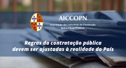 REGRAS DA CONTRATAÇÃO PÚBLICA DEVEM SER AJUSTADAS À REALIDADE DO PAÍS