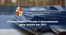 O INVESTIMENTO PRIVADO É DETERMINANTE PARA RESISTIR EM 2021