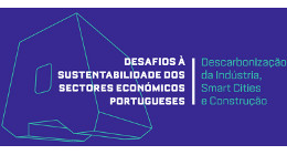 CONFERÊNCIA | DESAFIOS À SUSTENTABILIDADE DOS SETORES ECONÓMICOS PORTUGUESES