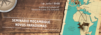 SEMINÁRIO MOÇAMBIQUE – NOVOS PARADIGMAS