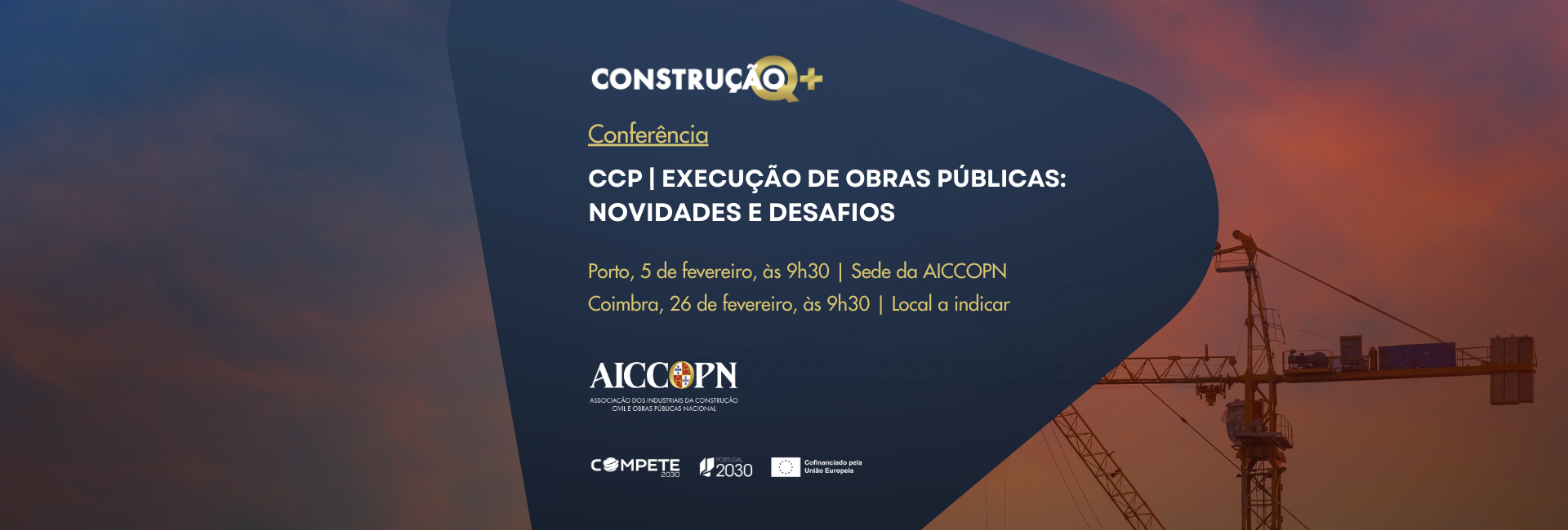 CONFERÊNCIAS CONSTRUÇÃO Q+ | CCP | EXECUÇÃO DE OBRAS PÚBLICAS: NOVIDADES E DESAFIOS