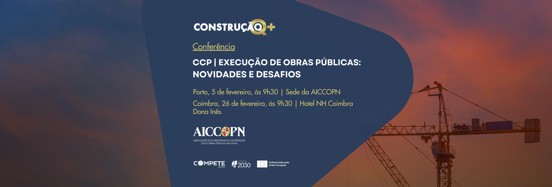 CONFERÊNCIAS CONSTRUÇÃO Q+ | CCP | EXECUÇÃO DE OBRAS PÚBLICAS: NOVIDADES E DESAFIOS