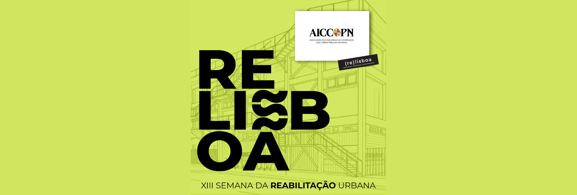 XIII SEMANA DA REABILITAÇÃO URBANA DE LISBOA