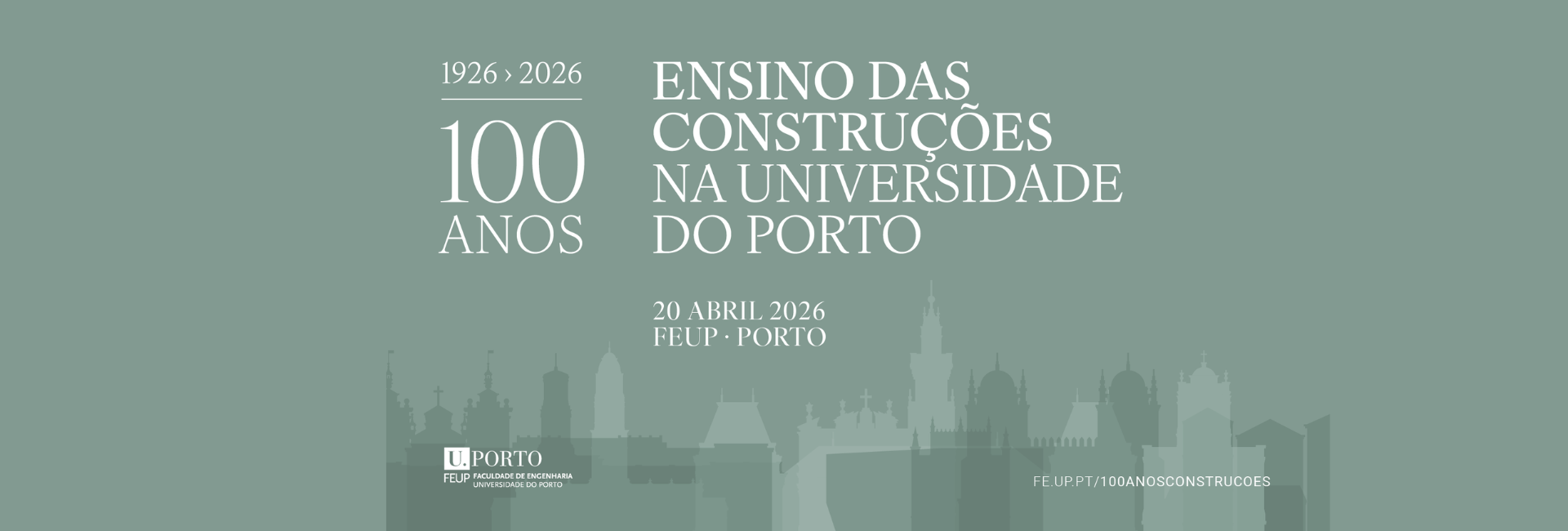 100 ANOS DO ENSINO DAS CONSTRUÇÕES NA UNIVERSIDADE DO PORTO | FEUP